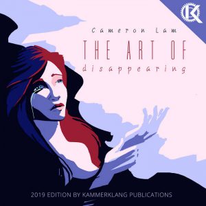 The Art of Disappearing is music by Cameron Lam